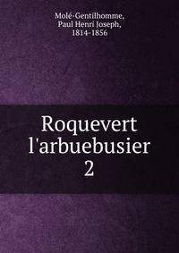 Roquevert l'arbuebusier