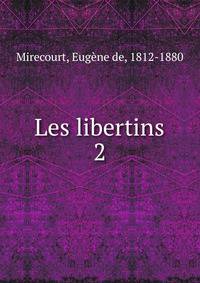 Les libertins. 2