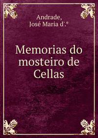 Memorias do mosteiro de Cellas