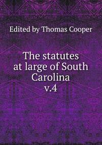 The statutes at large of South Carolina. v.4