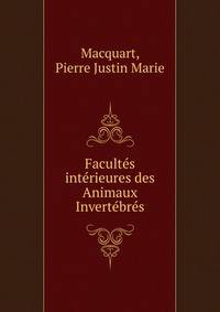 Facultes interieures des Animaux Invertebres