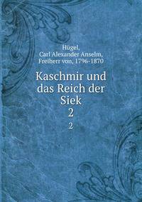 Kaschmir und das Reich der Siek. 2