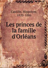 Les princes de la famille d'Orl?ans
