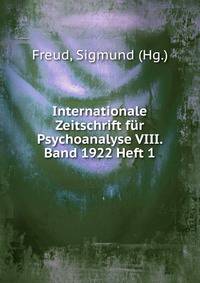Internationale Zeitschrift fur Psychoanalyse VIII. Band 1922 Heft 1