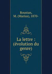 La lettre : (?volution du genre)