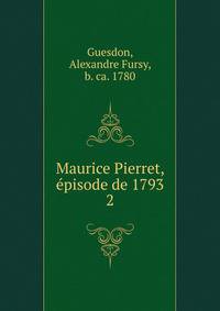 Maurice Pierret, pisode de 1793. 2
