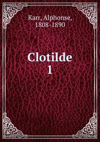 Clotilde. 1