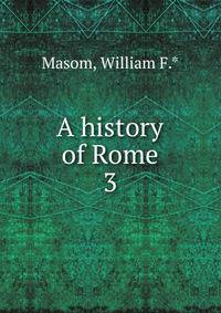 A history of Rome. 3