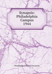Synapsis: Philadelphia Campus. 1944