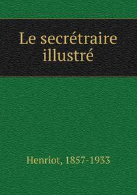 Le secretraire illustre