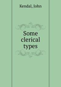 Some clerical types