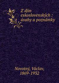 Z djin eskoslovensk?ch : ?vahy a pozn?mky