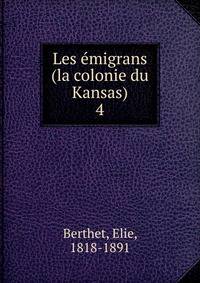 Les migrans (la colonie du Kansas). 4