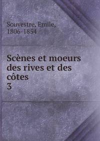Scnes et moeurs des rives et des ctes. 3