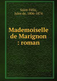 Mademoiselle de Marignon : roman