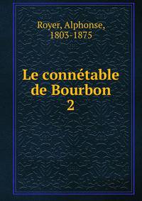 Le conntable de Bourbon. 2