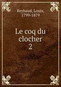 Le coq du clocher. 2