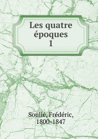 Les quatre poques. 1