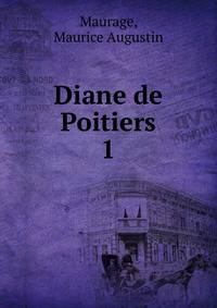 Diane de Poitiers. 1