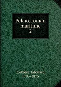 Pelaio, roman maritime. 2