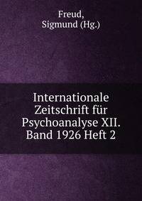 Internationale Zeitschrift fur Psychoanalyse XII. Band 1926 Heft 2