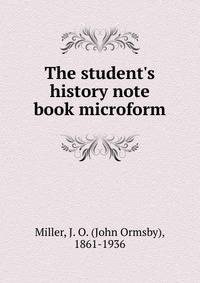 The student's history note book microform