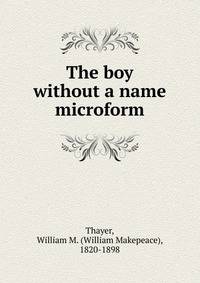 The boy without a name microform