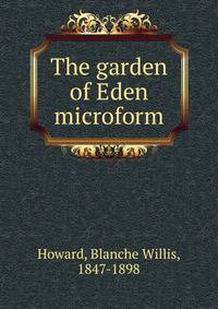 The garden of Eden microform