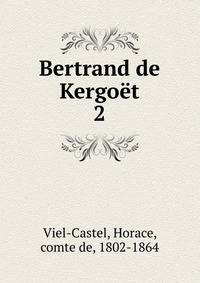 Bertrand de Kergot. 2