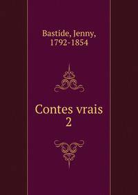 Contes vrais. 2
