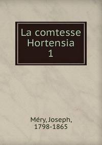 La comtesse Hortensia. 1