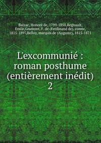 L'excommuni? : roman posthume (enti?rement in?dit)