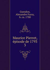 Maurice Pierret, pisode de 1793. 3