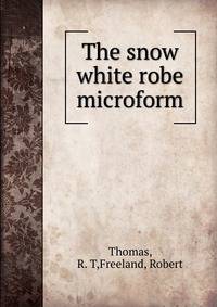 The snow white robe microform