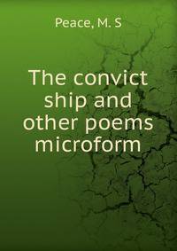 The convict ship and other poems microform