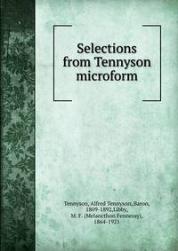 Selections from Tennyson microform