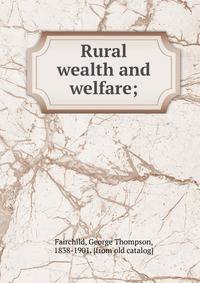 Rural wealth and welfare;