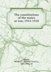 The constitutions of the states at war, 1914-1918
