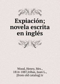 Expiaci?n; novela escrita en ingl?s
