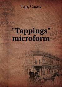 "Tappings" microform