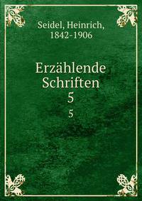 Erzhlende Schriften. 5