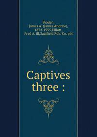 Captives three :
