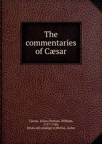 The commentaries of C?sar