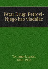 Petar Drugi Petrovi-Njego kao vladalac