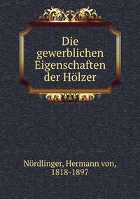 Die gewerblichen Eigenschaften der Holzer