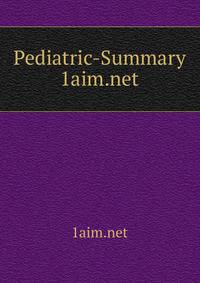 Pediatric-Summary 1aim.net