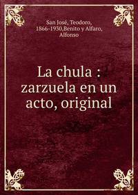 La chula : zarzuela en un acto, original
