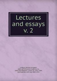 Lectures and essays. v. 2