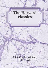 The Harvard classics. 1