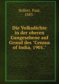 Die Volksdichte in der oberen Gangesebene auf Grund des "Census of India, 1901."